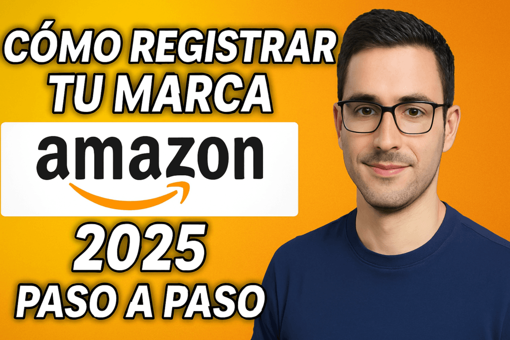 Cómo registrar tu Marca en Amazon brand Registry Paso a paso